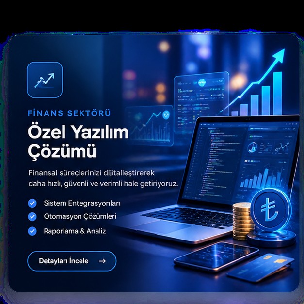 Özel Yazılım Çözümü - Finans Sektörü